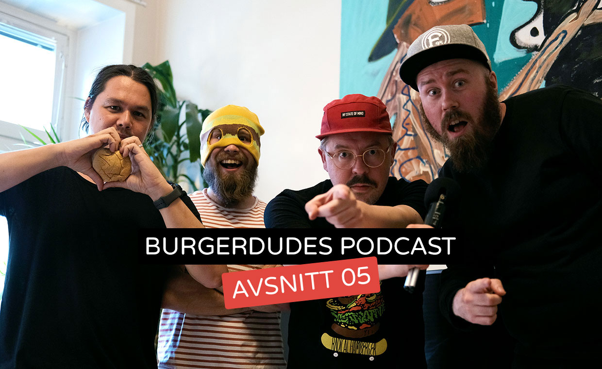 Burgerdudes Podcast avsnitt fem